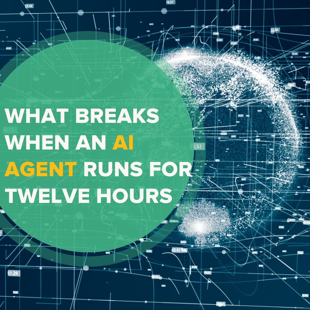 What Breaks When an AI Agent Runs for Twelve Hours