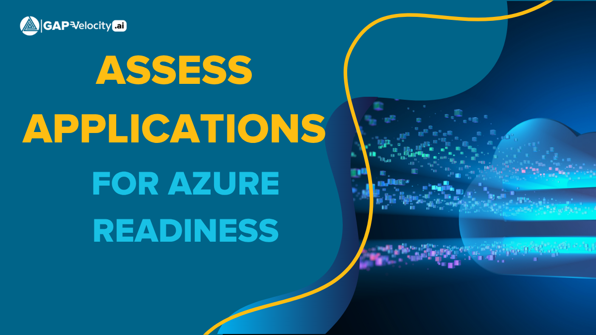 How to Assess Legacy Apps for Azure Readiness