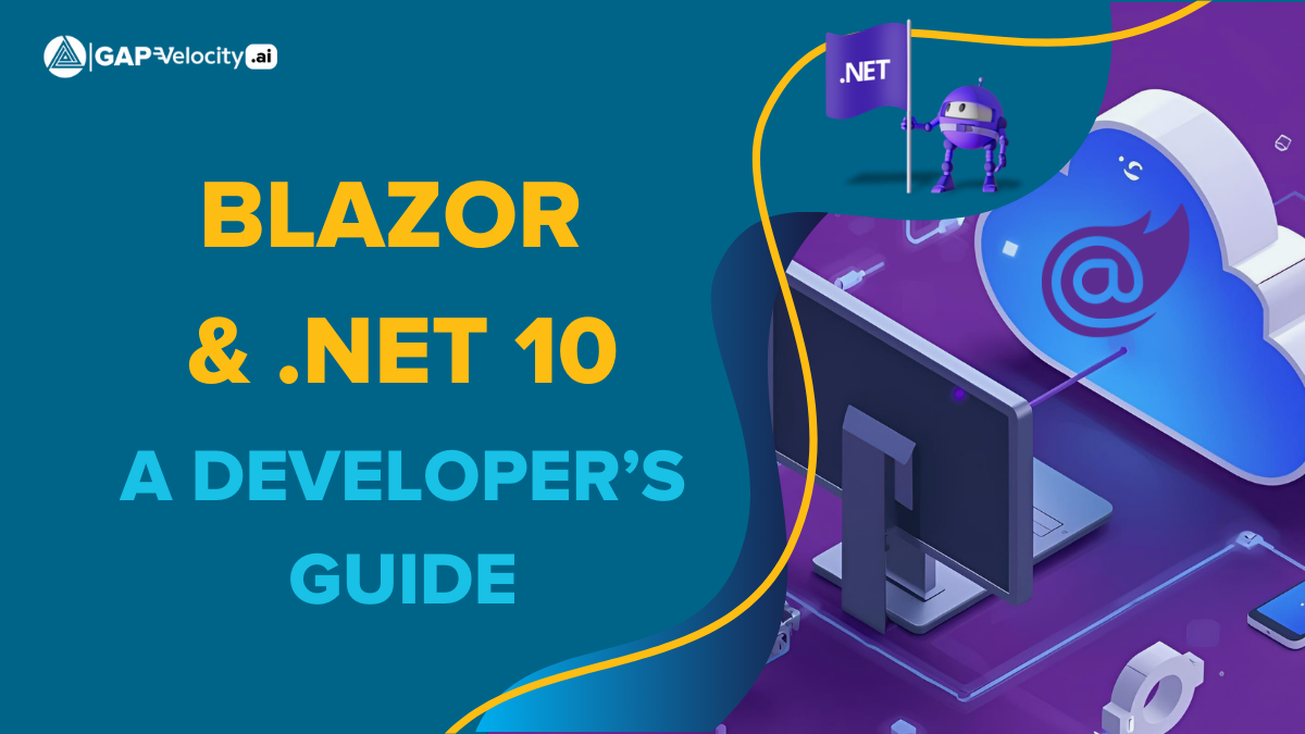 Blazor & .NET  10: A Developer's Guide