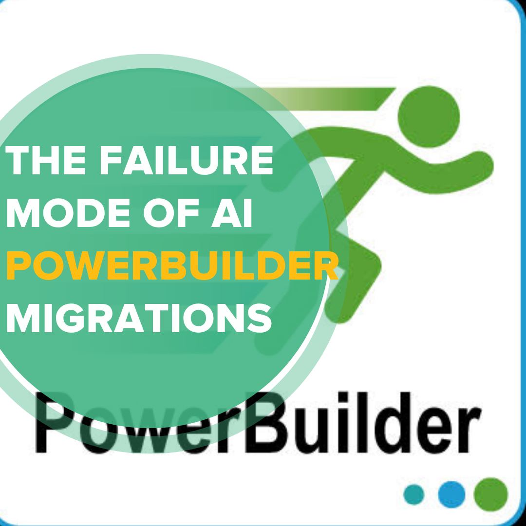 The Failure Mode of AI PowerBuilder Migration