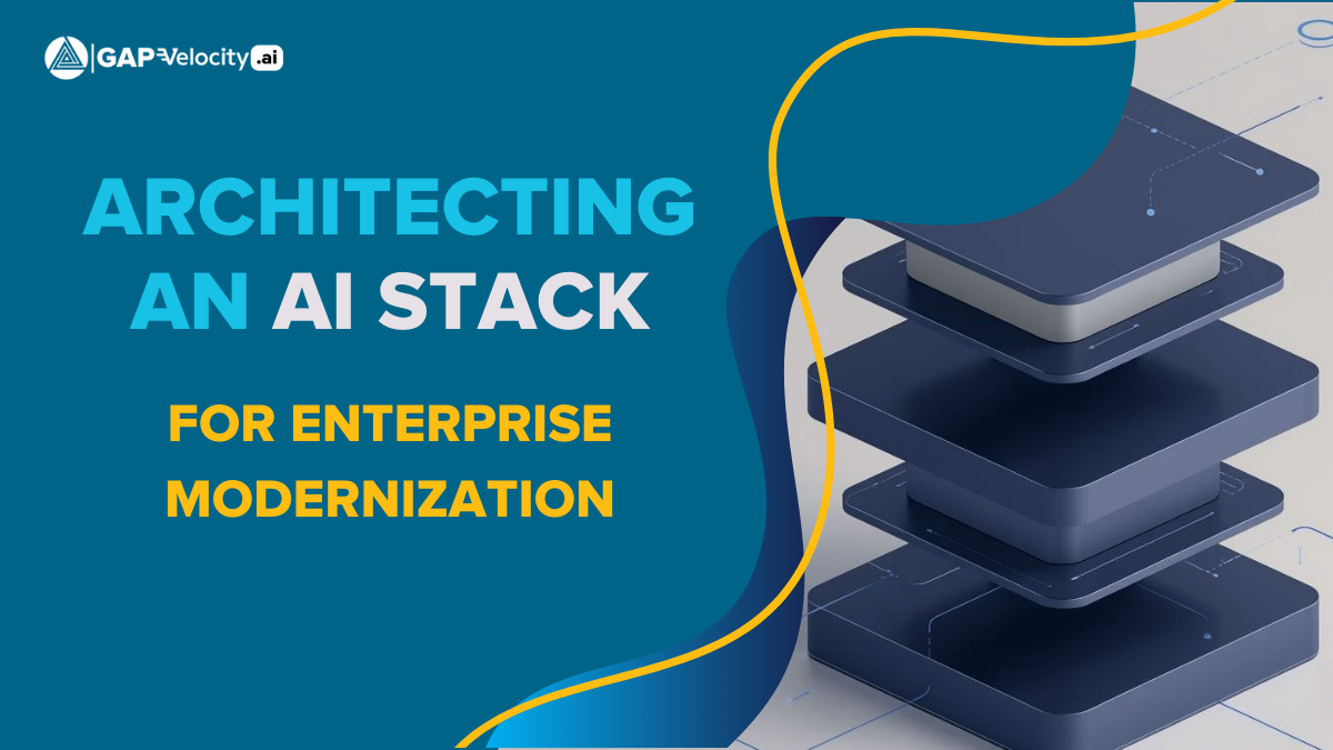 Architecting the Right AI Tech Stack for Enterprise Modernization