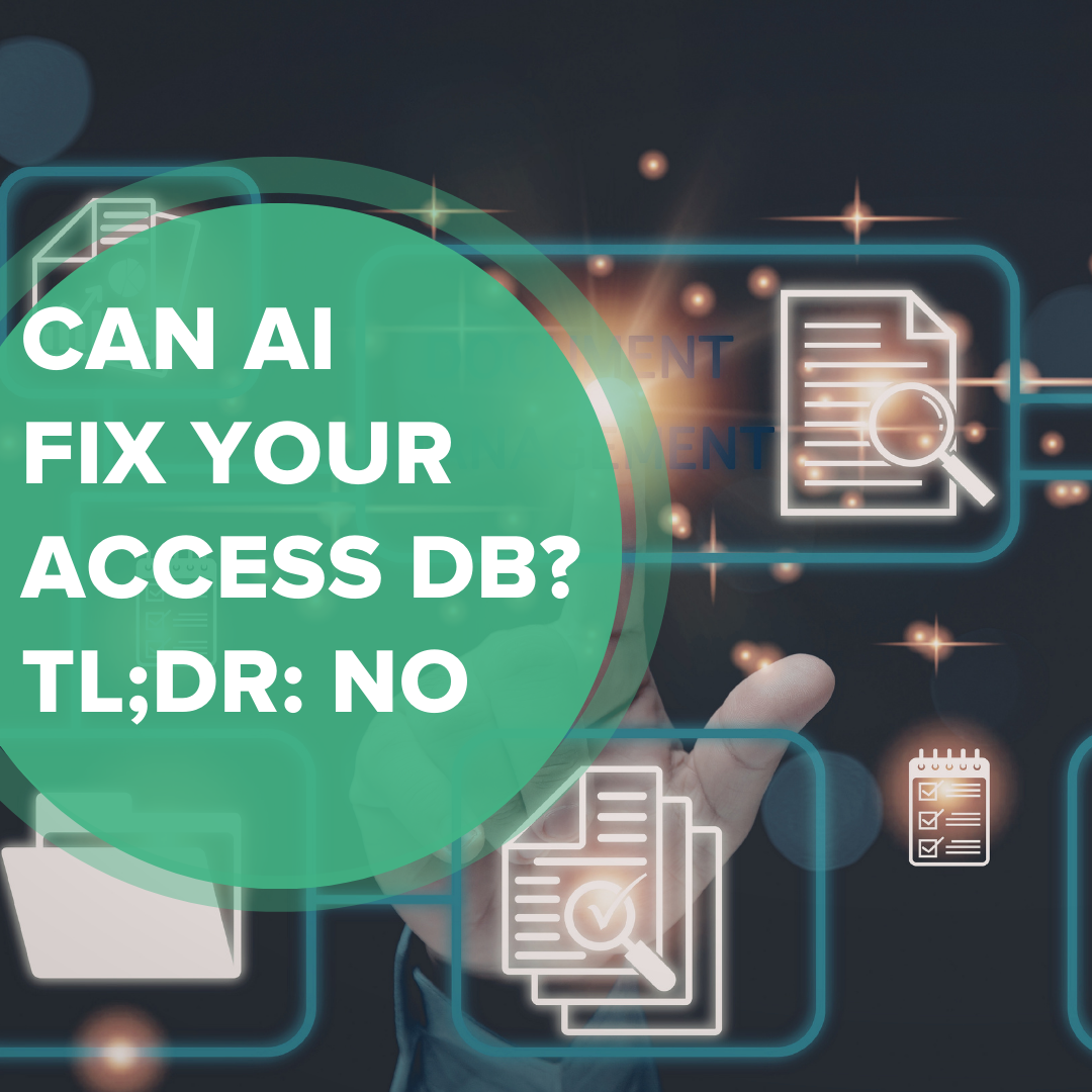 Why ChatGPT Can’t Fix Your Access Database