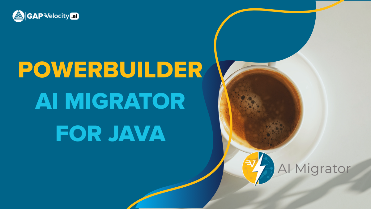 GAP Announces Next Generation Release of AI Migrator for PowerBuilder